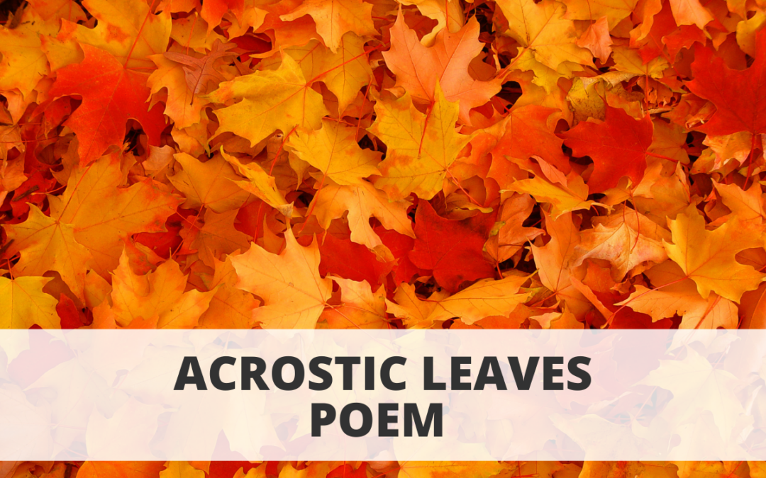 Acrostic Leaves Poem