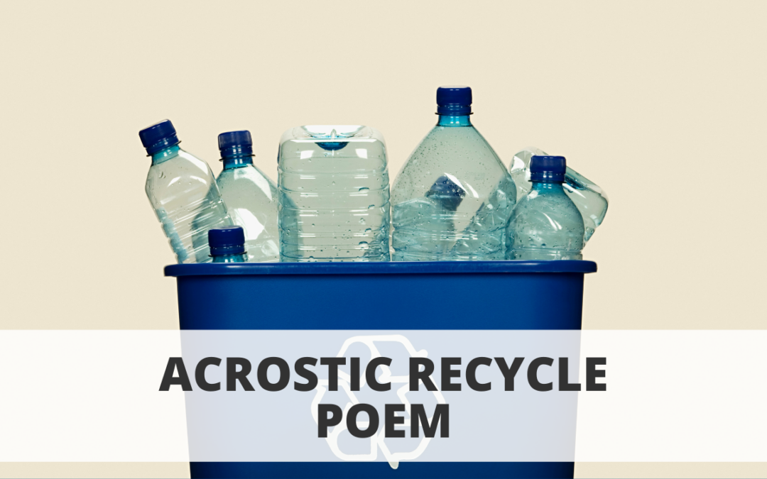 Acrostic Recycle Poem