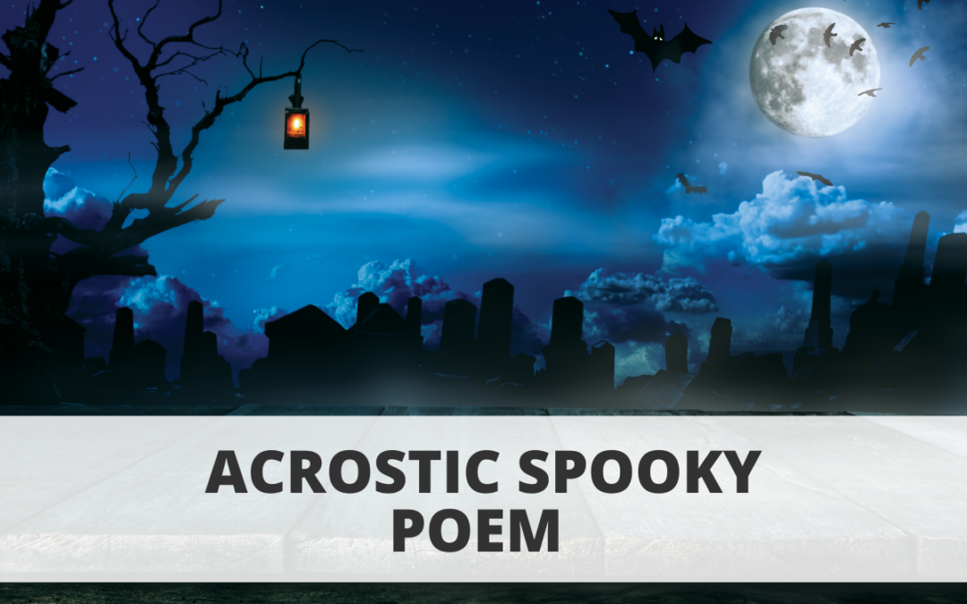 Acrostic Spooky Poem