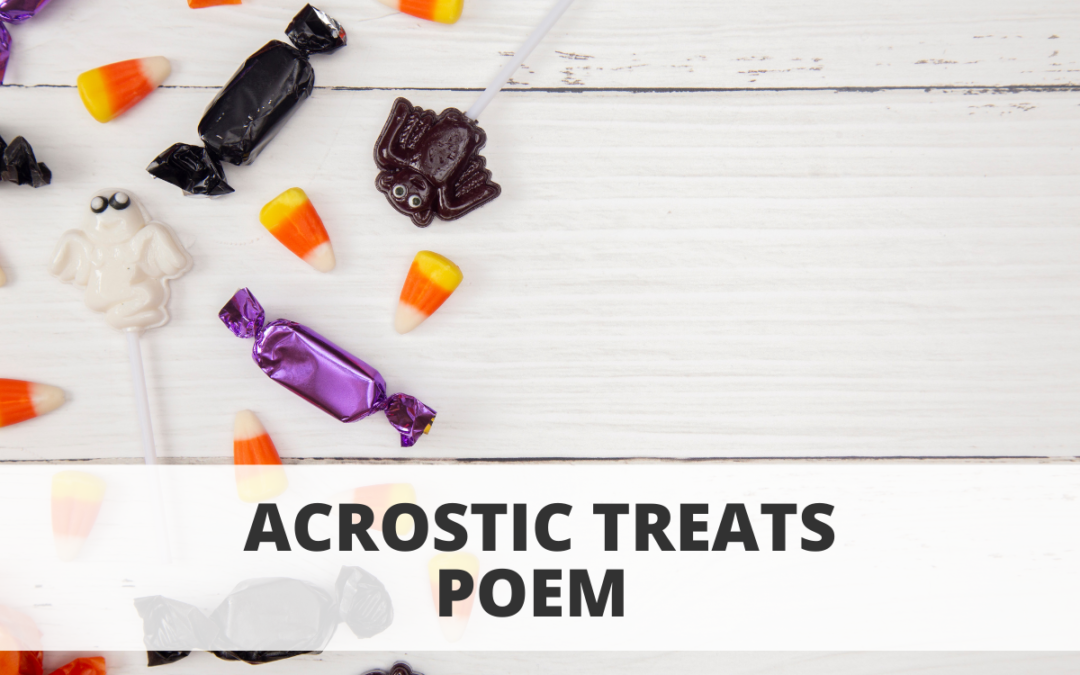 Acrostic Treats Poem