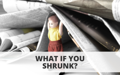 What If You Shrunk?