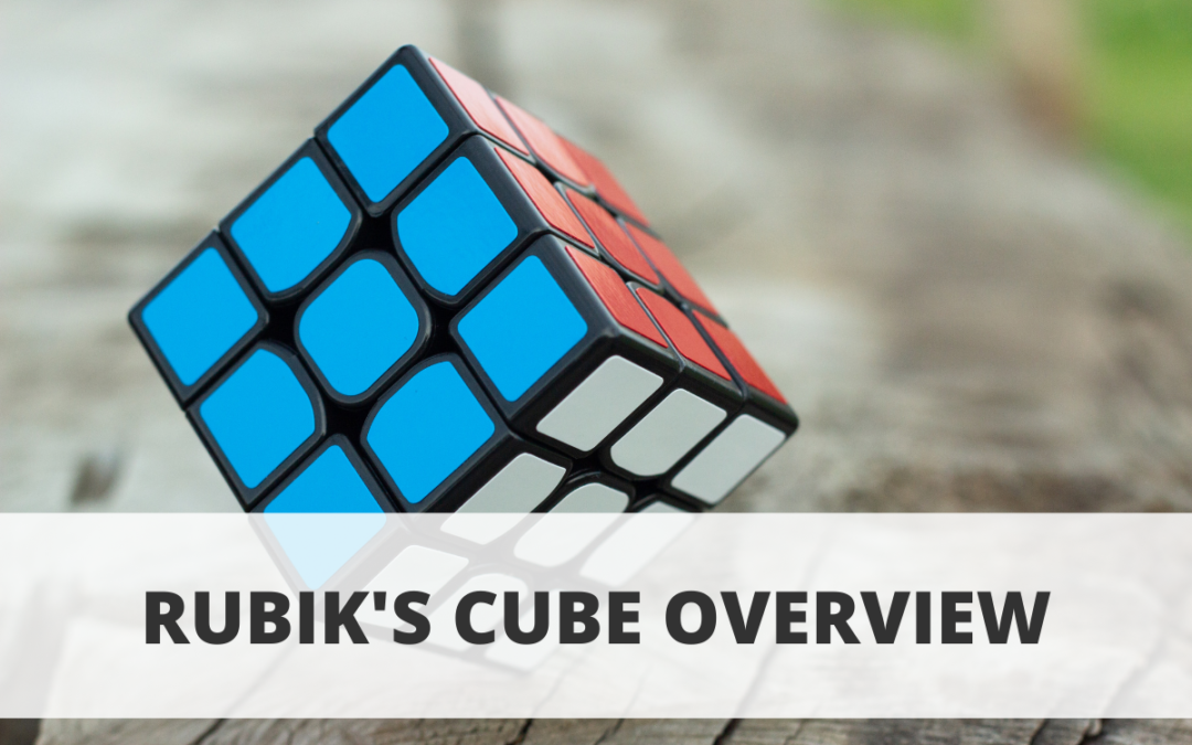 Rubik’s Cube Overview