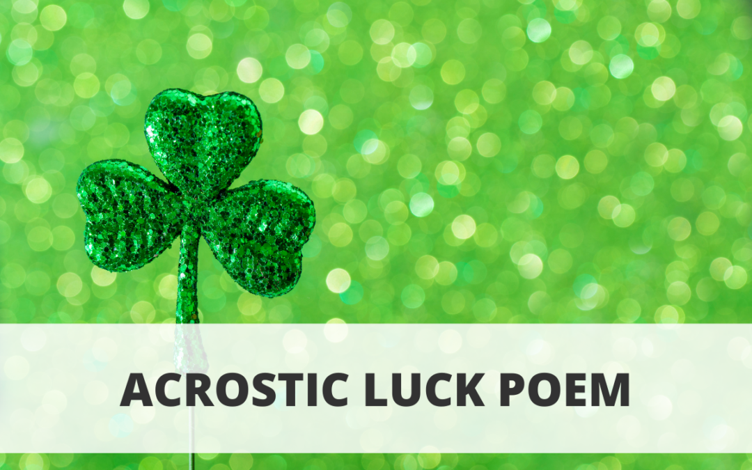 Acrostic Luck Poem
