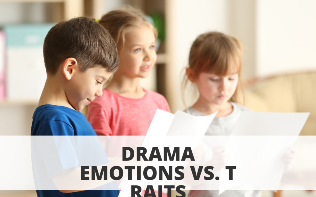 Drama: Emotions vs. Traits