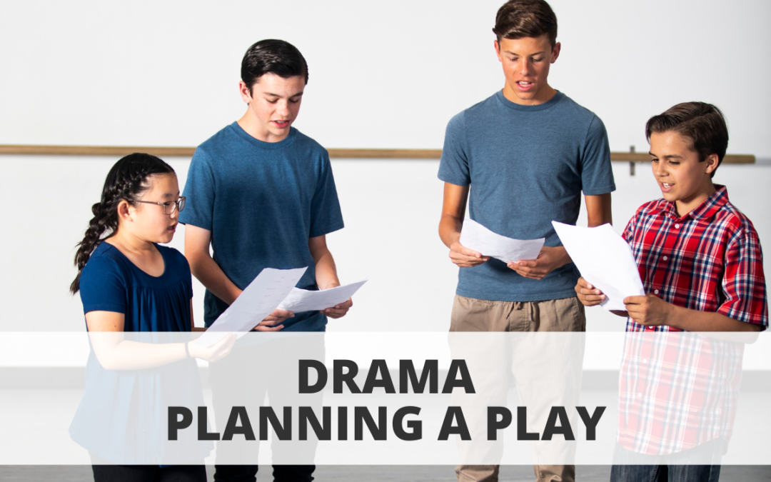 Drama: Planning a Play