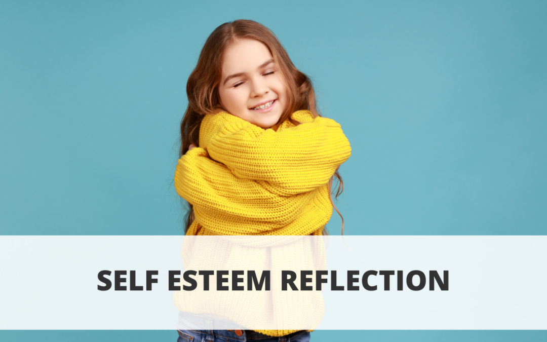 Self Esteem Reflection