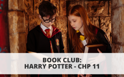 Book Club: Harry Potter – Chp 11