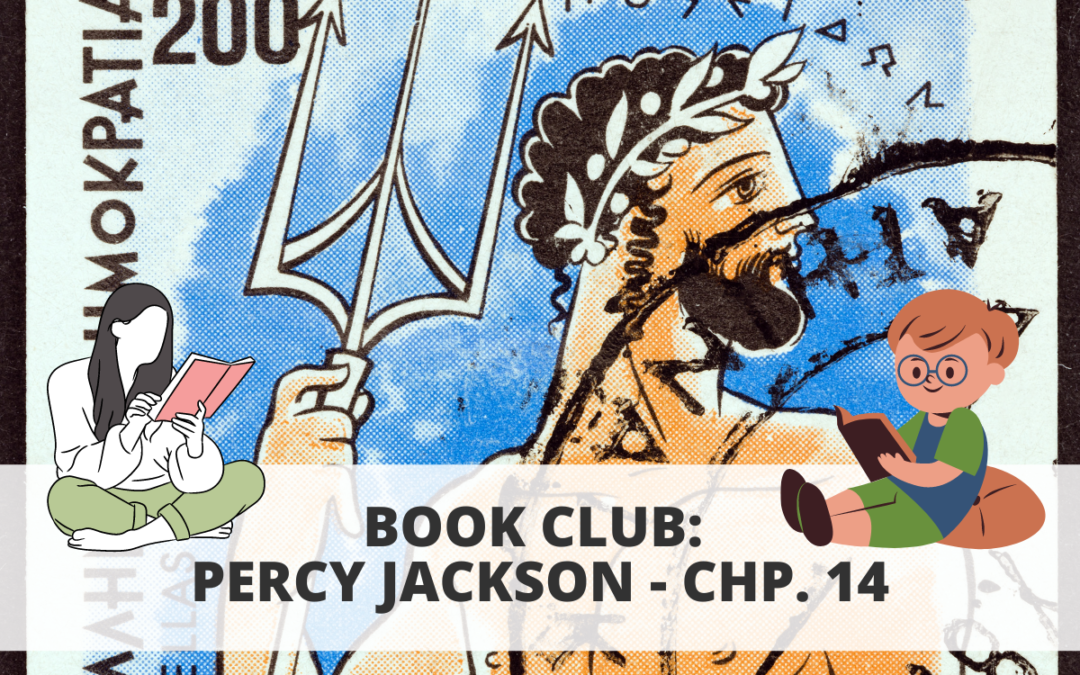 Book Club: Percy Jackson – Chp. 14