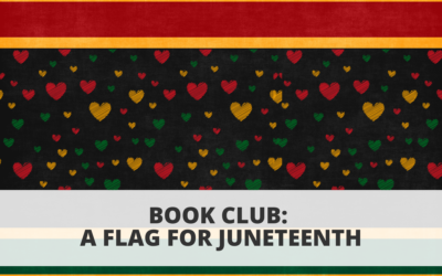 Book Club: A Flag for Juneteenth