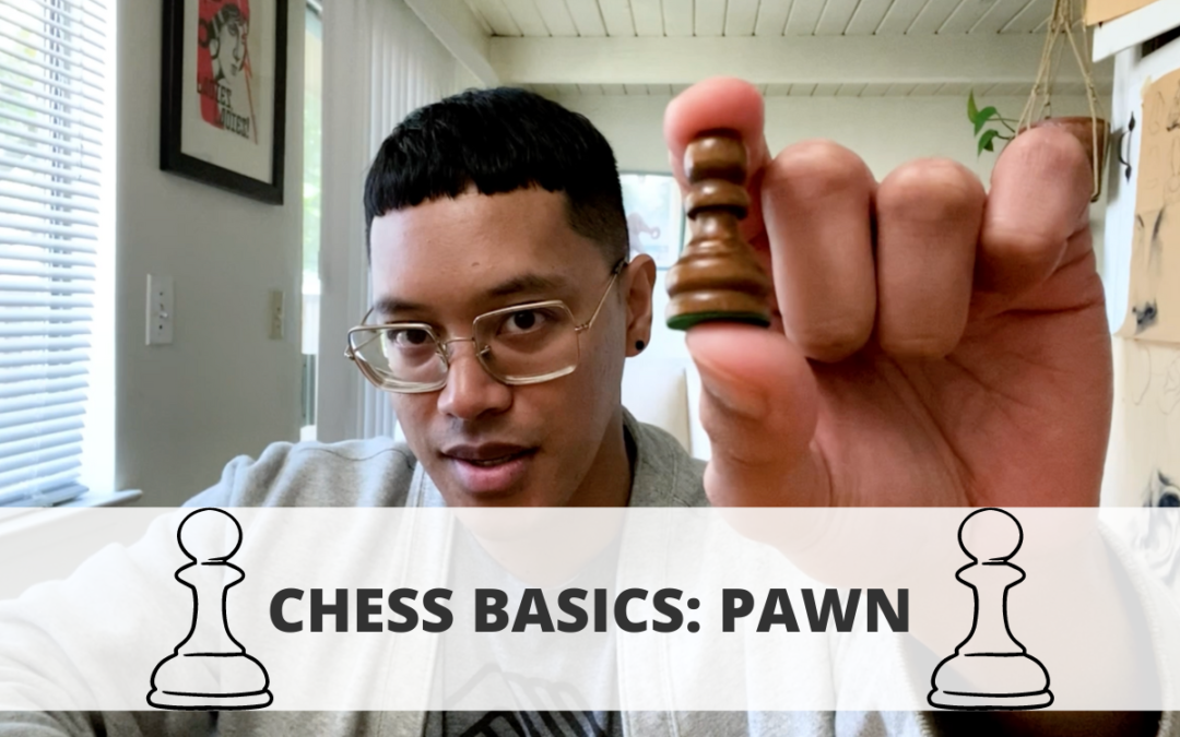 Chess Basics: Pawn