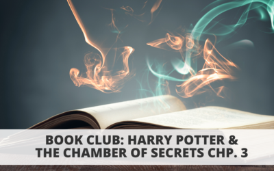 Book Club: Harry Potter & The Chamber of Secrets Chp. 3