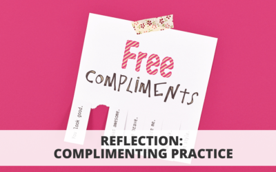 Reflection Complimenting Practice