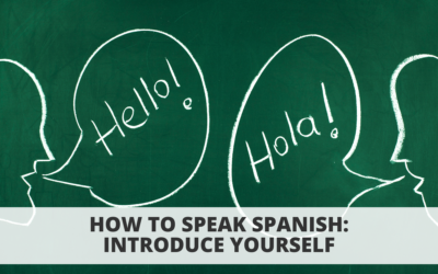 How to Speak Spanish: Introduce Yourself