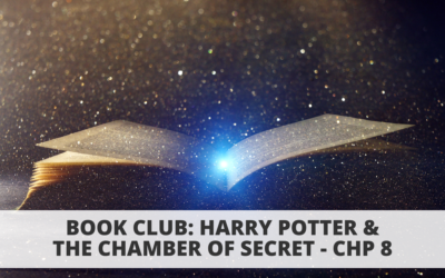 Book Club: Harry Potter & The Chamber of Secrets – Chp. 8