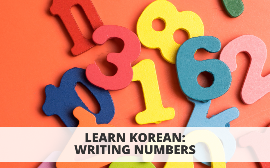 Learn Korean: Writing Numbers